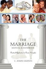 The Marriage Manual & Handbook: Practical Application to Proven Principles