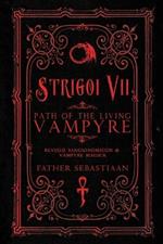 Strigoi Vii: Path of the Living Vampyre