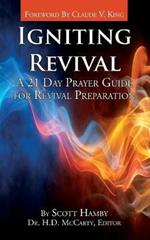 Igniting Revival: A 21 Day Prayer Guide for Revival Preparation