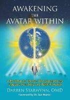 Awakening the Avatar Within: A Roadmap to Uncover Your Superpowers, Upgrade Your Body and Uplift Humanity