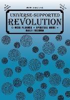 Universe-Supported Revolution: 6-Week Planner + Spiritual Guide = Daily Freedom. AM/PM. Ocean Blue.