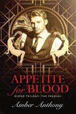 Appetite for Blood: The Blood Trilogy Prequel