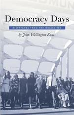 Democracy Days: Dispatches From the Obama Era