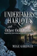 Harlots and Other Odd Bodies Undertakers