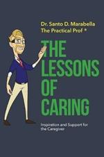 The Lessons of Caring: Inspiration and Support for Caregivers