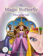 The Magic Butterfly and The Flower of Life