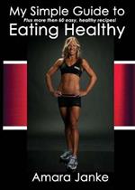 My Simple Guide to Healthy Eating