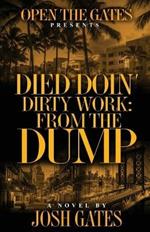 Died Doin' Dirty Work: From the Dump
