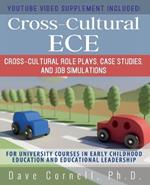 Cross-Cultural ECE: Cross-Cultural Role Plays, Case Studies, and Job Simulations