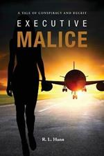 Executive Malice