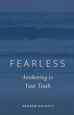 Fearless: Awakening to Your Truth