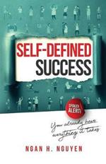 Self-Defined Success: You Already Have Everything It Takes