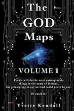 The GOD Maps: Volume One