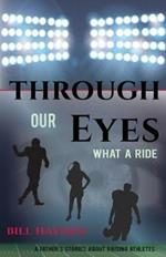 Through Our Eyes: What A Ride