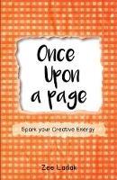 Once Upon a Page: A Journal that Sparks your Creative Energy