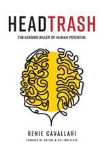 Headtrash: The Leading Killer of Human Potential