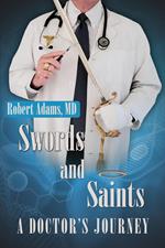 Swords and Saints a Doctor's Journey