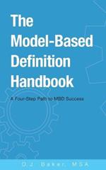The Model-Based Definition Handbook: A Four-Step Path to MBD Success