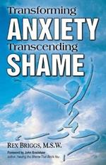 Transforming Anxiety Transcending Shame