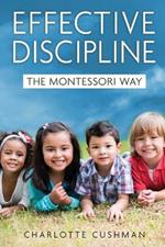 Effective Discipline the Montessori Way