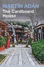 The Cardboard House by Martin Adan: A new translation by Jose Garay Boszeta