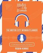 The Motor City Woman Planner for New Podcasters