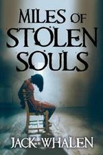 Miles of Stolen Souls