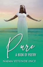 Pure: A Book Of Poetry