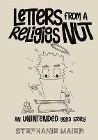 Letters From A Religious Nut: An unintended good story