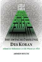 Die Entschlusselung des Koran: anhand der Reflexionen um das Wissen um Allah