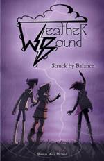 Weather Bound: Struck by Balance