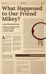 What Happened to Our Friend Mikey?