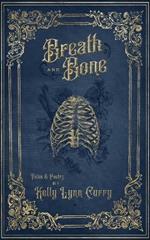 Breath and Bone