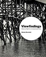 Viewfindings: Slivers of light in a tempestuous time