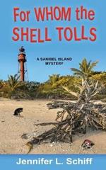 For Whom the Shell Tolls: A Sanibel Island Mystery