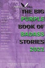 The Big Purple Book of Badass Stories 2021