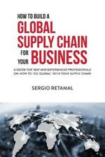 How to Build a Global Supply Chain For Your Business