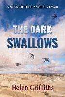 The Dark Swallows: A Novel of the Spanish Civil War