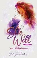 She Is Well Volume 2 Stories of Hope, Healing and Happiness