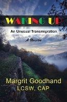 Waking Up: An Unusual Transmigration