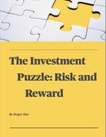 The Investment Puzzle: Risk and Reward