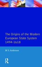 The Origins of the Modern European State System, 1494-1618