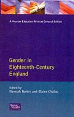 Gender in Eighteenth-Century England: Roles, Representations and Responsibilities