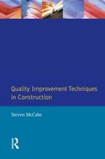 Quality Improvement Techniques in Construction: Principles and Methods