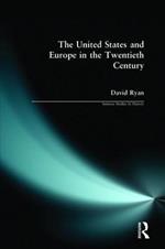 The United States and Europe in the Twentieth Century