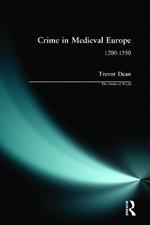 Crime in Medieval Europe: 1200-1550