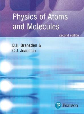 Physics of Atoms and Molecules - B.H. Bransden,C.J. Joachain - cover