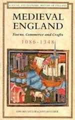 Medieval England: Towns, Commerce and Crafts, 1086-1348