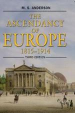 The Ascendancy of Europe: 1815-1914