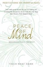 Peace of Mind: learn mindfulness from its original master